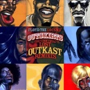 Floyd The LocSmif - Outskirts:The Unofficial Lost Outkast Remixe